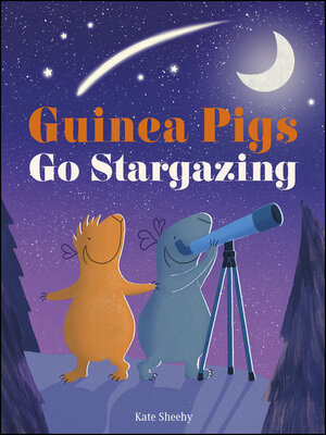 cover image of Guinea Pigs Go Stargazing